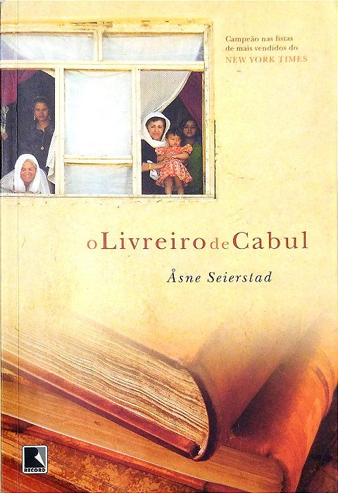 Livro o Livreiro de Cabul Autor Seierstad, Asne (2006) [usado]