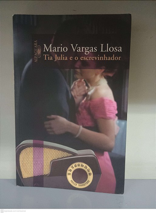 Livro Tia Julia e o Escravinhador Autor Llosa, Mario Vargas (2007) [usado]
