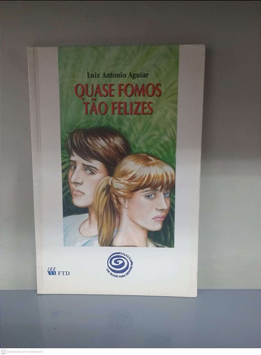 Livro Quase Fomos Tão Felizes Autor Aguiar, Luiz Antonio (1996) [usado]