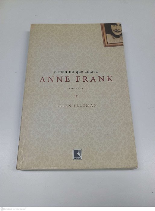 Livro o Menino que Amava Anne Frank Autor Feldman, Ellen (2006) [usado]