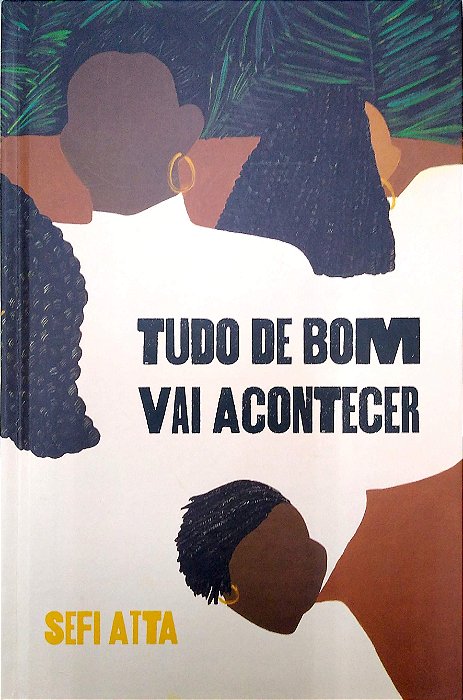 Livro Tudo de Bom Vai Acontecer [tag] Autor Atta, Sefi (2020) [seminovo]