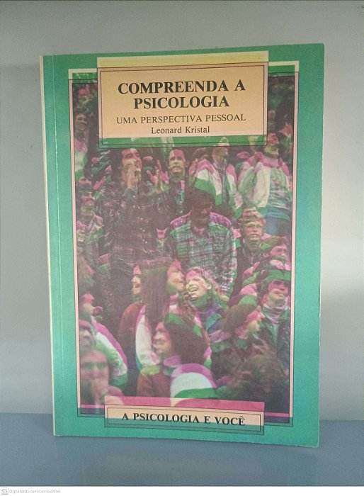 Livro Compreenda a Psicologia: Uma Perspectiva Pessoal Autor Kristal, Leonard (1979) [usado]