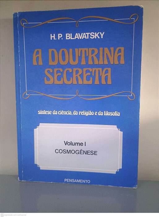 Livro Doutrina Secreta 1 - Cosmogenese Autor H. P. Blavatsky (1980) [usado]