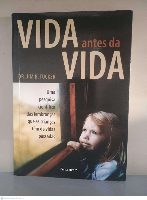 Livro Vida Antes da Vida Autor Tucker, Dr. Jim B. (2007) [usado]