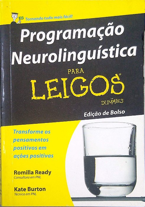 Livro Programação Neurolinguística para Leigos (ed. de Bolso) Autor Ready, Romilla (2014) [usado]
