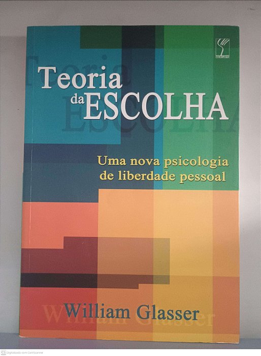Livro Teoria da Escolha Autor Glasser, William (2001) [usado]