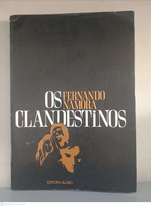 Livro os Clandestinos Autor Namora, Fernando (1973) [usado]