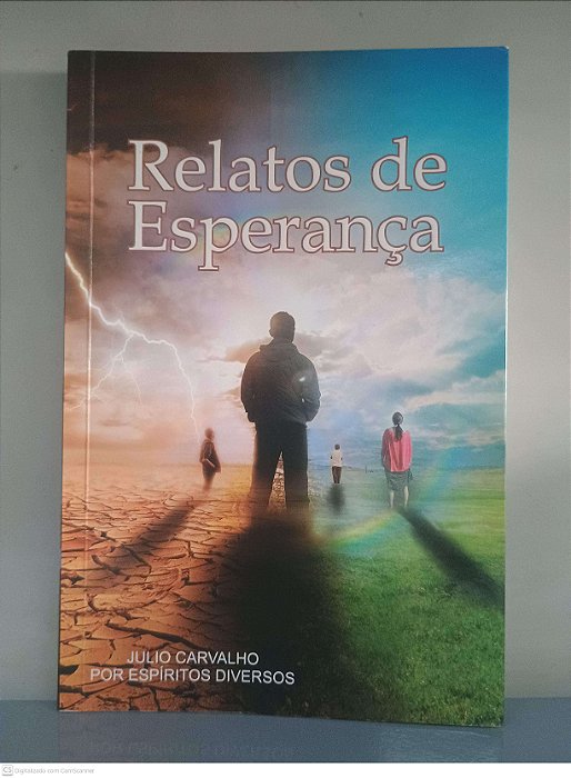 Livro Relatos de Esperança Autor Carvalho, Julio (2018) [usado]