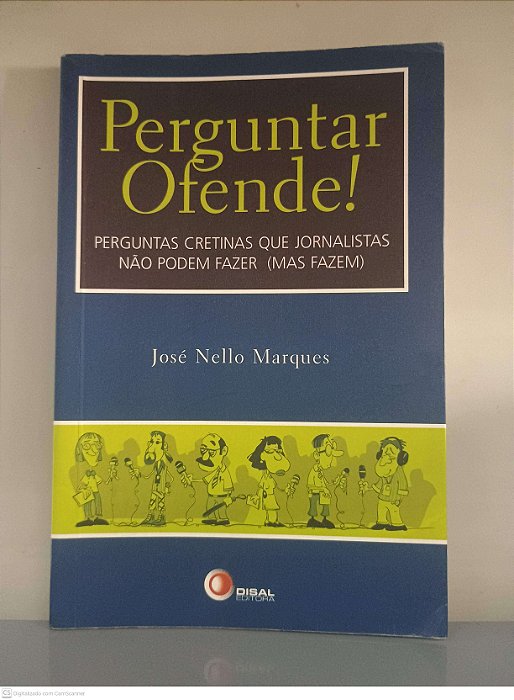 Livro Perguntar Ofende! Autor Marques, José Nello (2003) [usado]