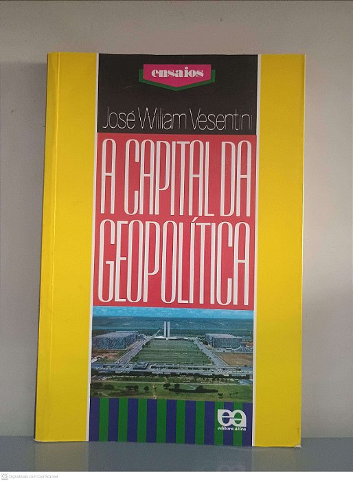 Livro a Capital da Geopolitica Autor Vesentini, José William (1986) [usado]