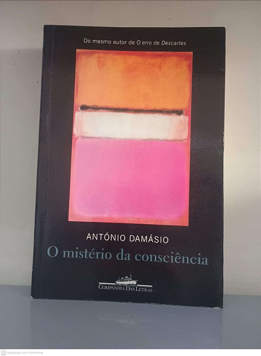 Livro o Ministério da Consciência Autor Damásio, Antônio (2000) [usado]