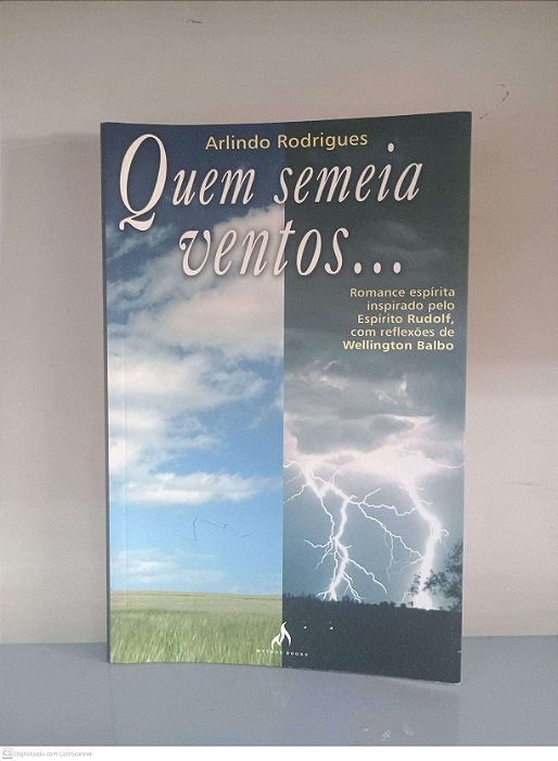 Livro Quem Semeia Ventos... Autor Rodrigues, Arlindo (2010) [usado]