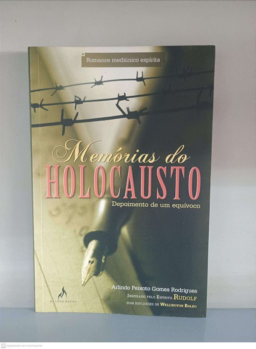 Livro Memórias do Holocausto: Documento de um Equivoco Autor Rodrigues, Arlindo Peixoto Gomes (2009) [usado]