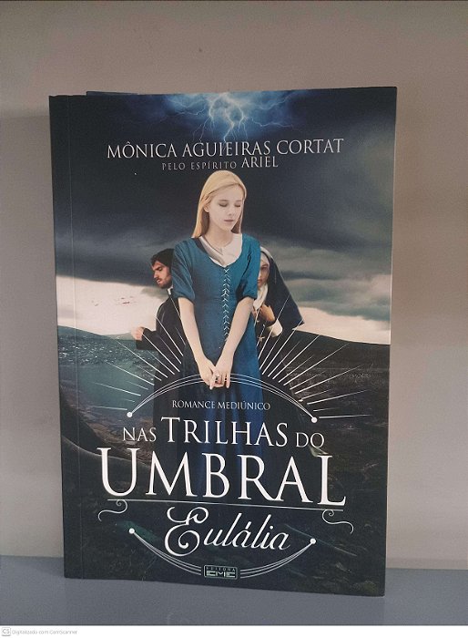 Livro nas Trilhas do Umbral Eulália Autor Cortat, Mônica Aguieiras (2019) [usado]
