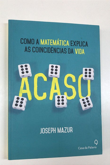 Livro Acaso: Como a Matemática Explica as Coincidências da Vida Autor Mazur, Joseph (2016) [usado]