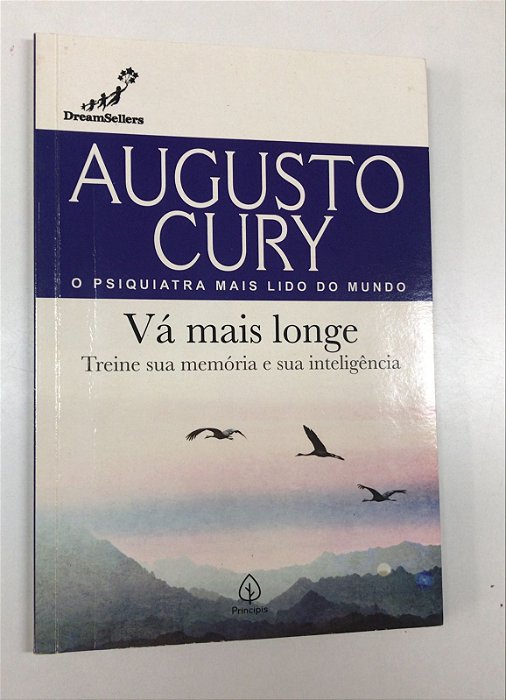 Livro Vá Mais Longe: Treine sua Memória e sua Inteligência Autor Cury, Augusto (2021) [usado]