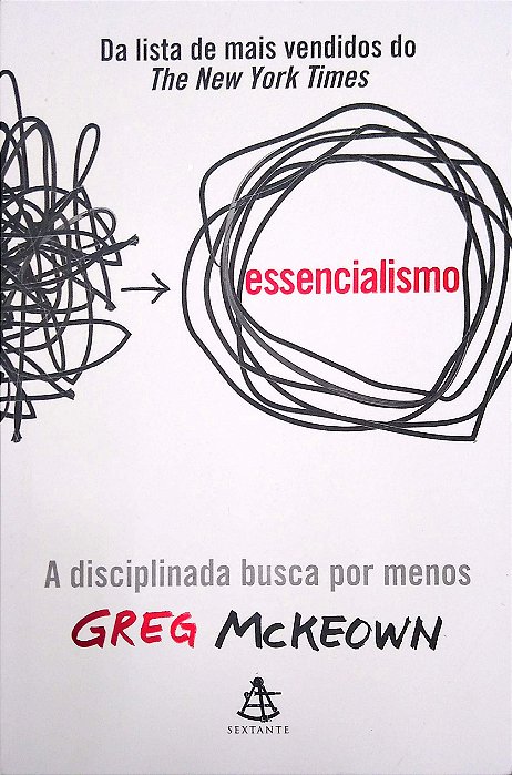 Livro Essencialismo Autor Mckeown, Greg (2015) [seminovo]
