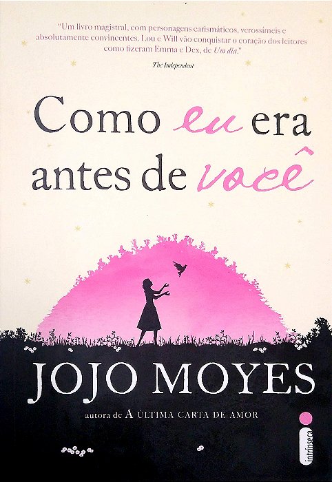 Livro Como Eu Era Antes de Você Autor Moyes, Jojo (2016) [seminovo]