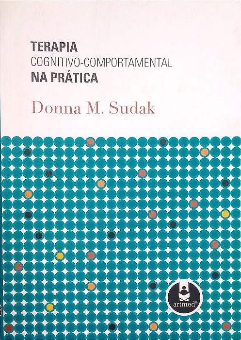 Livro Terapia Cognitivo-comportamental na Prática Autor Sudak, Donna M. (2006) [usado]