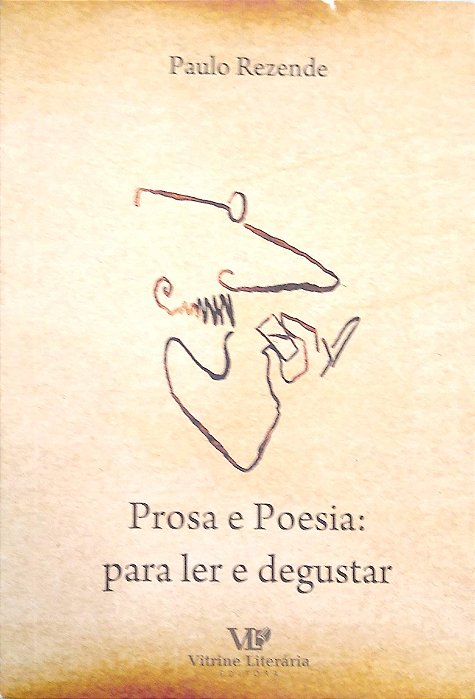 Livro Prosa e Poesia: para Ler e Degustar Autor Rezende, Paulo (2010) [usado]