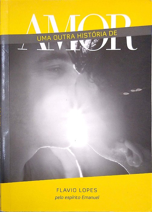 Livro Uma Outra História de Amor Autor Lopes, Flavio (2011) [usado]