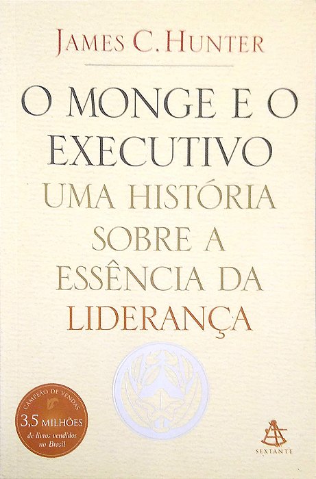 Livro o Monge e o Executivo Autor Hunter, James C. (2004) [seminovo]