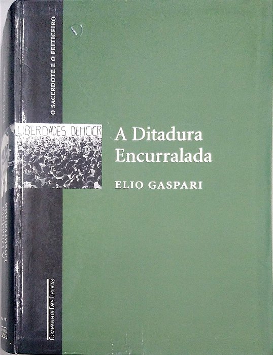 Livro a Ditadura Encurralada Autor Gaspari, Elio (2004) [usado]