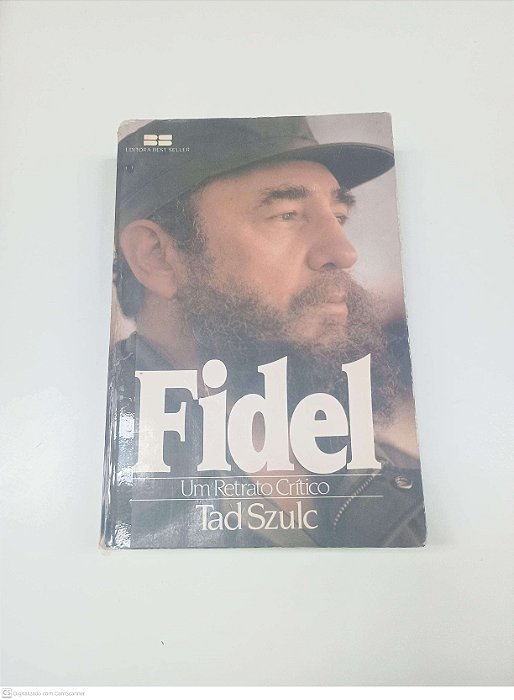 Livro Fidel - um Retrato Crítico Autor Szulc, Tad (1987) [usado]