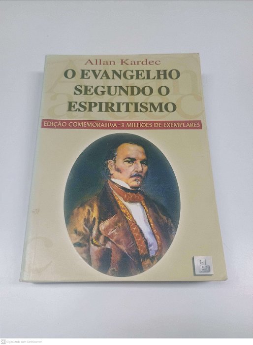 Livro o Evangelho Segundo o Espiritismo: Edição Comemorativa-3 Milhões de Exemplares Autor Kardec, Allan (2001) [usado]