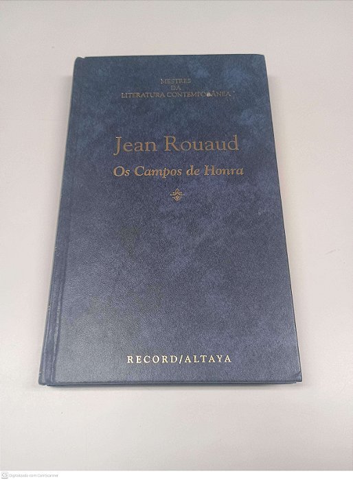 Livro Mestres da Literatura Contemporânea: os Campos de Honra Autor Rouaud, Jean [usado]