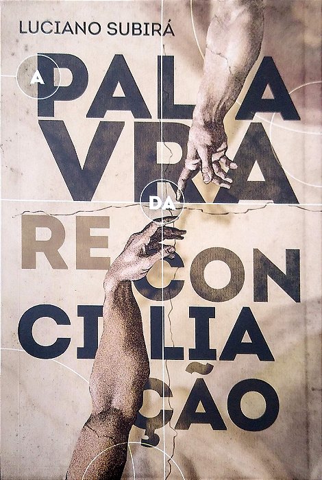 Livro a Palavra da Reconciliação Autor Subirá, Luciano (2019) [seminovo]