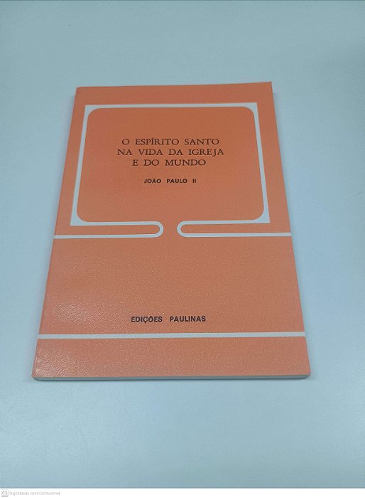 Livro o Espirito Santo na Vida da Igreja e do Mundo Autor Paulo Ii, Joao [usado]