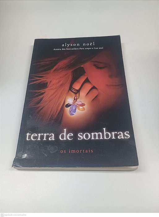 Livro Terra de Sombras: os Imortais - Volume 3 Autor Noel, Alyson (2013) [usado]