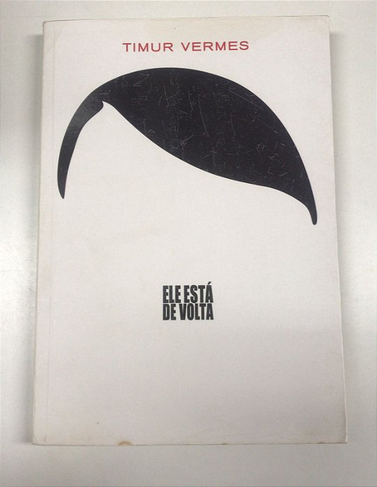 Livro Ele Está de Volta Autor Vermes, Timur (2014) [usado]