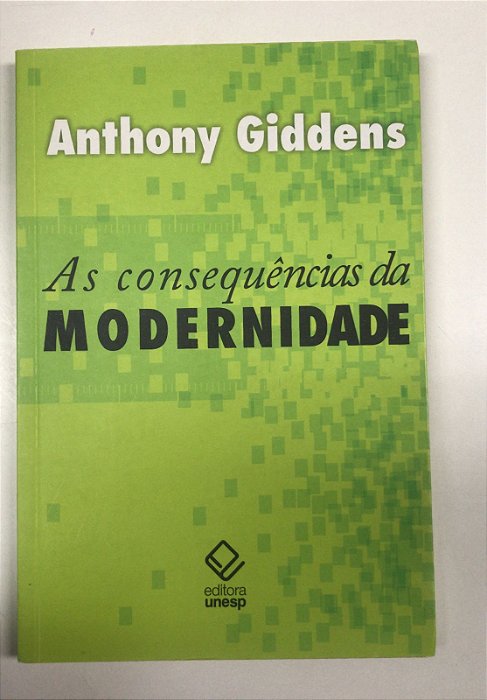 Livro as Consequências da Modernidade Autor Giddens, Anthony (1991) [usado]