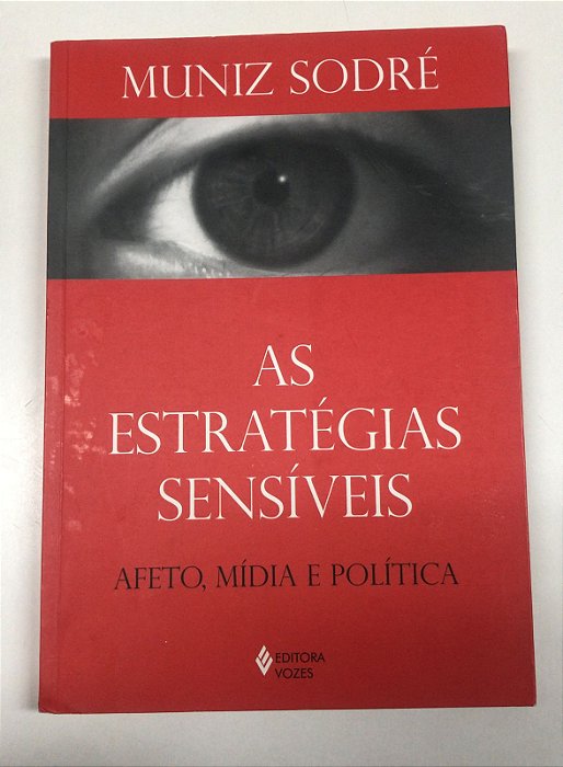 Livro as Estratégias Sensíveis: Afeto, Mídia e Política Autor Sodré, Muniz (2006) [usado]