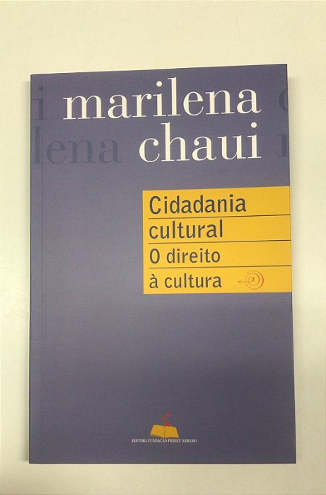 Livro Cidadania Cultural: o Direito À Cultura Autor Chaui, Marilena (2006) [usado]