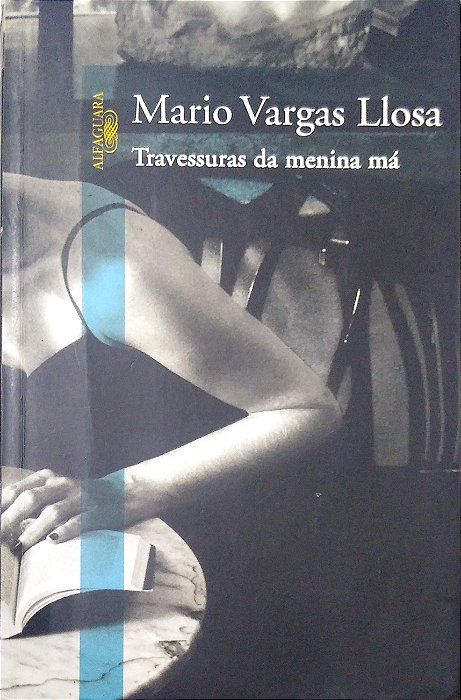 Livro Travessuras da Menina Má Autor Llosa, Mario Vargas (2006) [usado]
