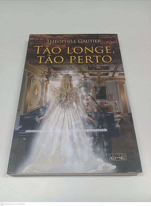 Livro Tão Longe, Tão Perto Autor Gautier, Pierre Jules Theophile (2021) [usado]