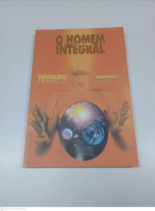 Livro o Homem Integral Autor Franco, Divaldo (1990) [usado]
