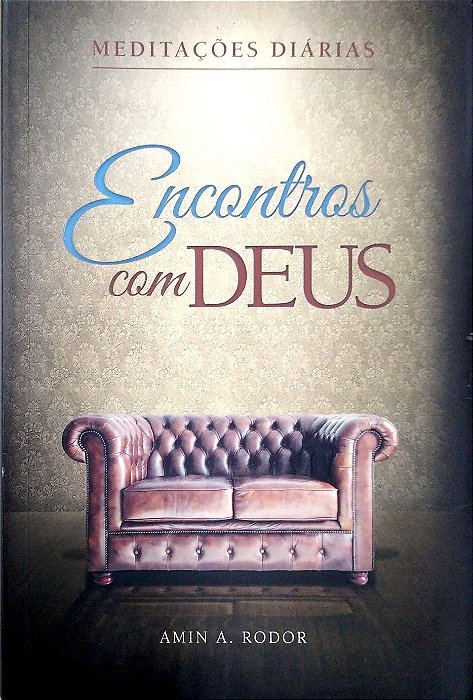 Livro Encontro com Deus [meditações Diárias] Autor Rodor, Amin A. (2014) [seminovo]