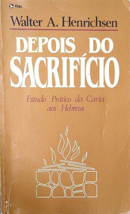 Livro Depois do Sacrifício Autor Henrichsen, Walter A. (1985) [usado]