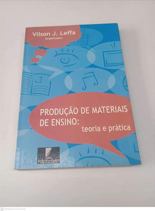 Livro Produção de Materiais de Ensino: Teoria e Prática Autor Leffa, Vilson J. (organizador) (2003) [usado]