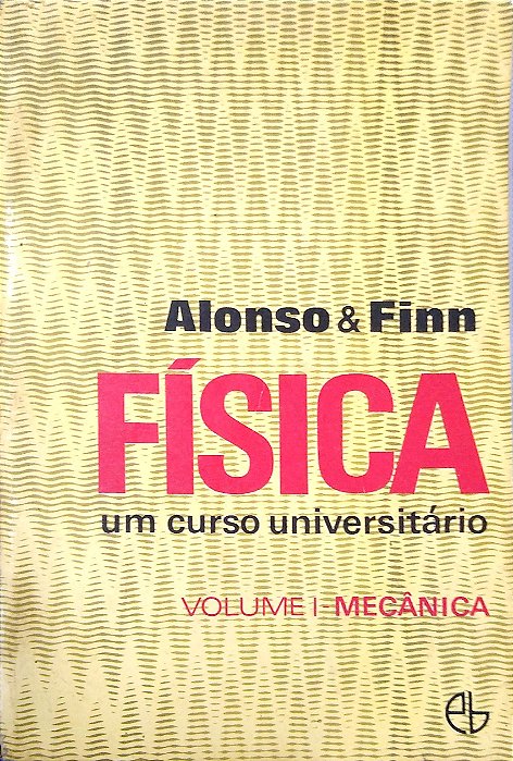 Livro Física: um Curso Universitário, Vol. 1 - Mecânica Autor Alonso, Marcelo [usado]