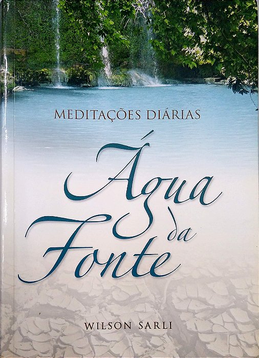 Livro Água de Fonte [meditações Diárias] Autor Sarli, Wilson (2008) [usado]