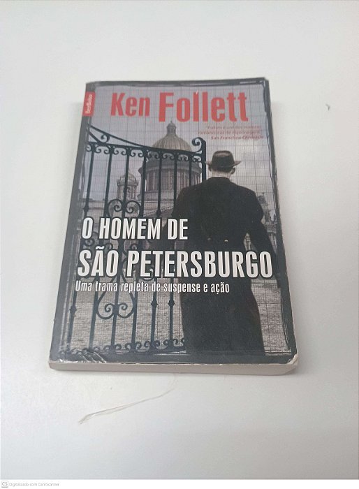 Livro o Homem de São Petersburgo; Uma Trama Repleta de Suspense e Ação Autor Follet, Ken (2009) [usado]