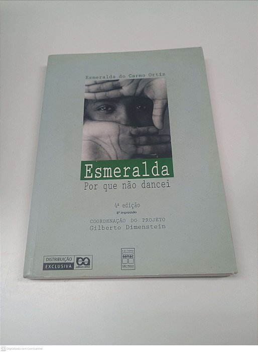 Livro Esmeralda: por que Não Dancei Autor Ortiz, Esmeralda do Carmo (2001) [usado]
