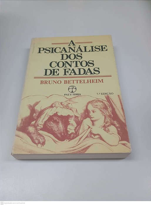 Livro a Psicanalise dos Contos de Fadas Autor Bettelhem, Bruno (1980) [usado]
