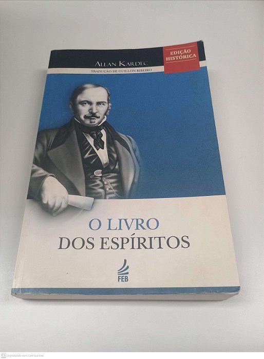 Livro o Livro dos Espiritos Autor Allan Kardec - Tradução de Guillon Ribeiro (2013) [usado]