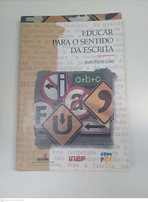 Livro Educar para o Sentido da Escrita Autor Gaté, Jean-pierre (2001) [usado]